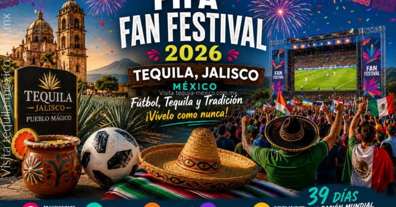 Fan Festival en Tequila de Futbol 2026