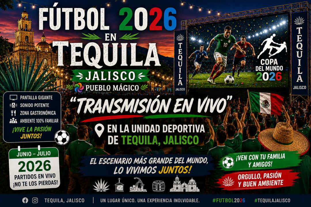 Vive el Futbol 2026 en Tequila Jalisco